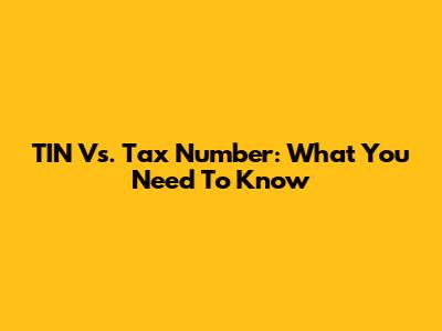 TIN Vs. Tax Number: What You Need To Know