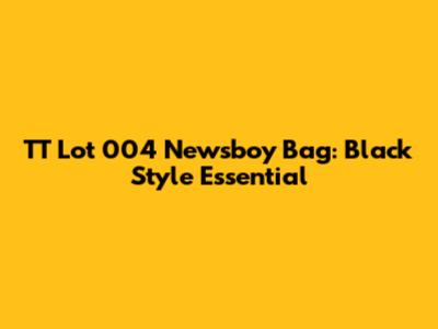 TT Lot 004 Newsboy Bag: Black Style Essential