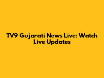 TV9 Gujarati News Live: Watch Live Updates