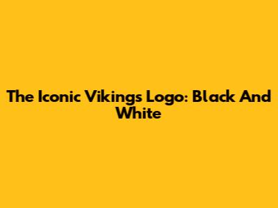 The Iconic Vikings Logo: Black And White