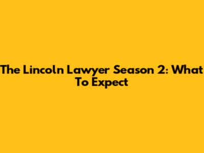 The Lincoln Lawyer Season 2: What To Expect