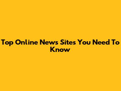 Top Online News Sites You Need To Know