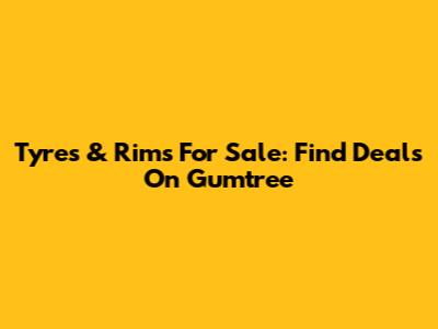 Tyres & Rims For Sale: Find Deals On Gumtree
