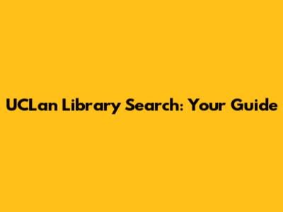 UCLan Library Search: Your Guide