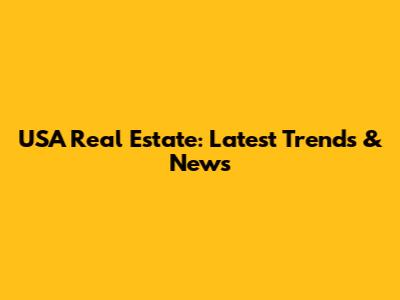 USA Real Estate: Latest Trends & News