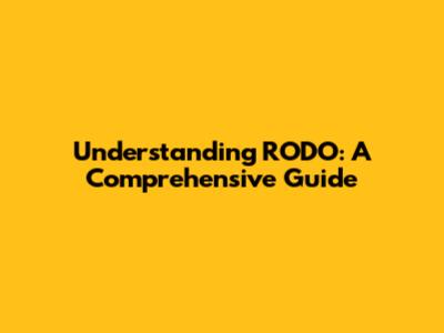 Understanding RODO: A Comprehensive Guide