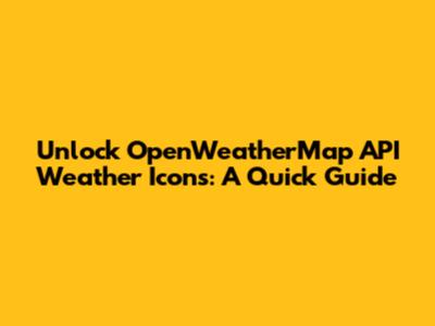 Unlock OpenWeatherMap API Weather Icons: A Quick Guide