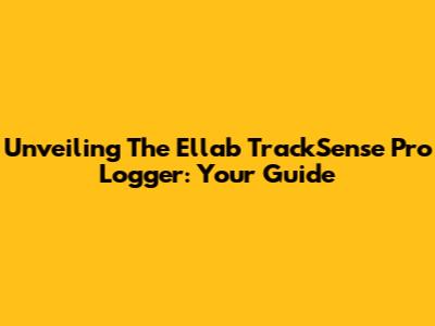 Unveiling The Ellab TrackSense Pro Logger: Your Guide