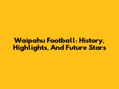 Waipahu Football: History, Highlights, And Future Stars