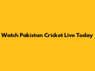 Watch Pakistan Cricket Live Today