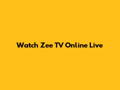 Watch Zee TV Online Live