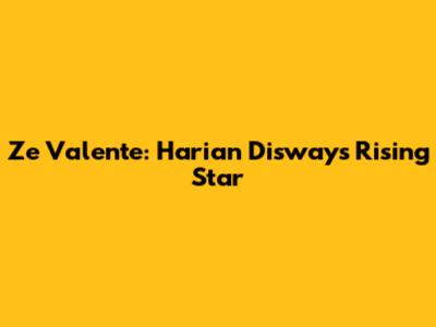 Ze Valente: Harian Disway's Rising Star