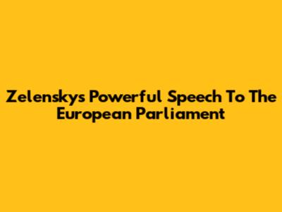 Zelensky's Powerful Speech To The European Parliament
